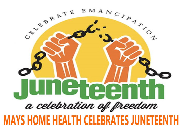 Mays Home Health Celebrates Juneteenth